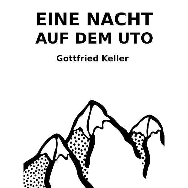Eine Nacht auf dem Uto, Gottfried Keller