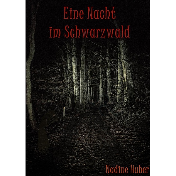 Eine Nacht im Schwarzwald, Nadine Huber