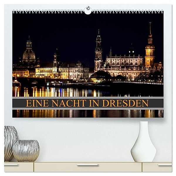 Eine Nacht in Dresden (hochwertiger Premium Wandkalender 2024 DIN A2 quer), Kunstdruck in Hochglanz, Dirk Meutzner