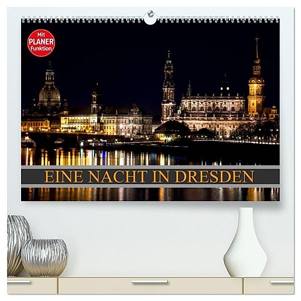 Eine Nacht in Dresden (hochwertiger Premium Wandkalender 2025 DIN A2 quer), Kunstdruck in Hochglanz, Calvendo, Dirk Meutzner