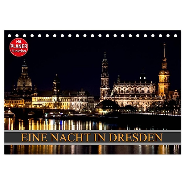 Eine Nacht in Dresden (Tischkalender 2024 DIN A5 quer), CALVENDO Monatskalender, Dirk Meutzner