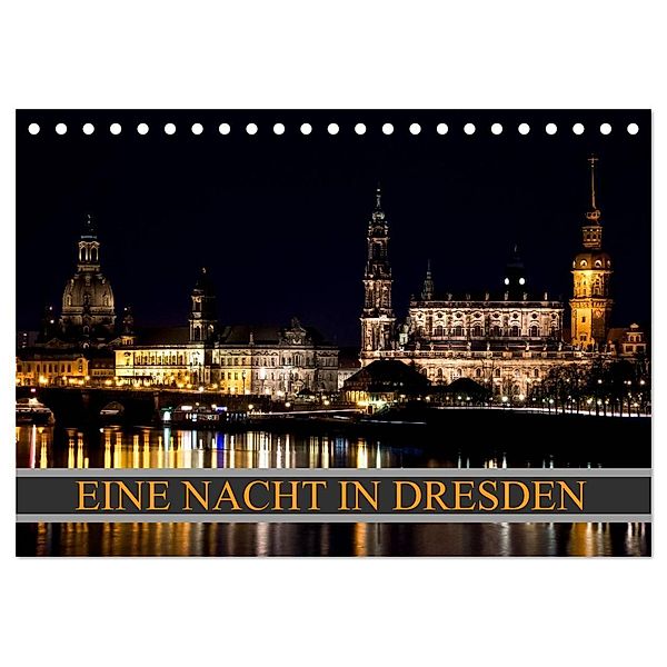 Eine Nacht in Dresden (Tischkalender 2025 DIN A5 quer), CALVENDO Monatskalender, Calvendo, Dirk Meutzner