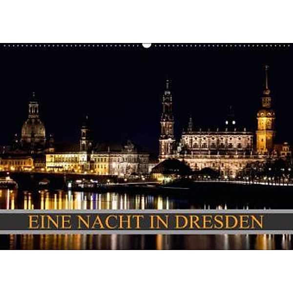 Eine Nacht in Dresden (Wandkalender 2015 DIN A2 quer), Dirk Meutzner