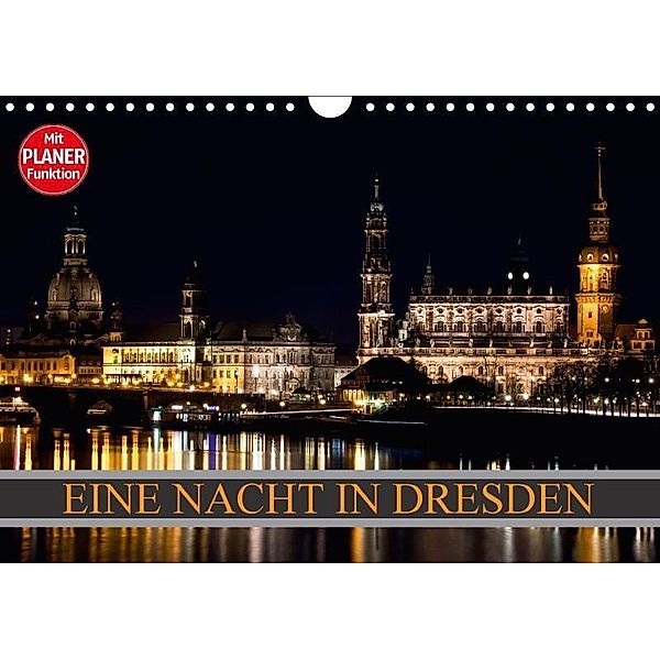 Eine Nacht in Dresden (Wandkalender 2017 DIN A4 quer), Dirk Meutzner