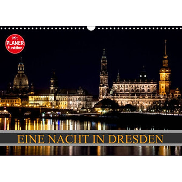 Eine Nacht in Dresden (Wandkalender 2022 DIN A3 quer), Dirk Meutzner