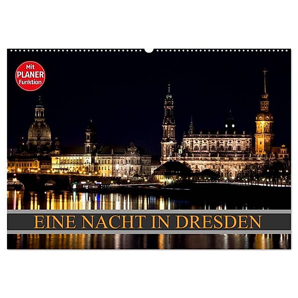 Eine Nacht in Dresden (Wandkalender 2024 DIN A2 quer), CALVENDO Monatskalender, Dirk Meutzner