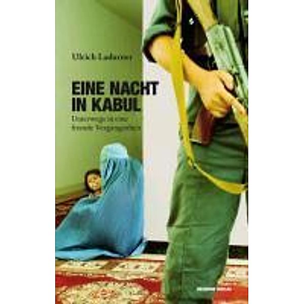 Eine Nacht in Kabul, Ulrich Ladurner