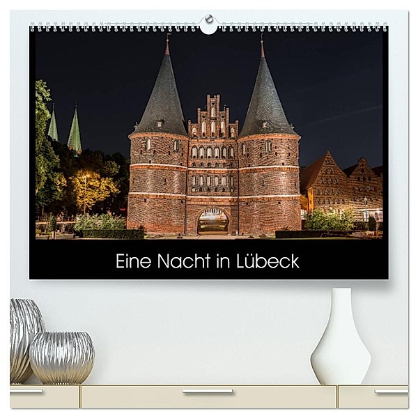 Eine Nacht in Lübeck (hochwertiger Premium Wandkalender 2024 DIN A2 quer), Kunstdruck in Hochglanz, StGrafix