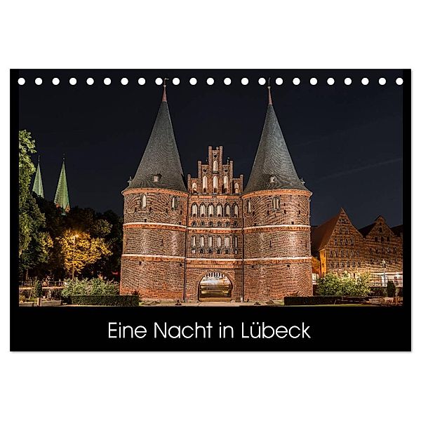 Eine Nacht in Lübeck (Tischkalender 2024 DIN A5 quer), CALVENDO Monatskalender, StGrafix