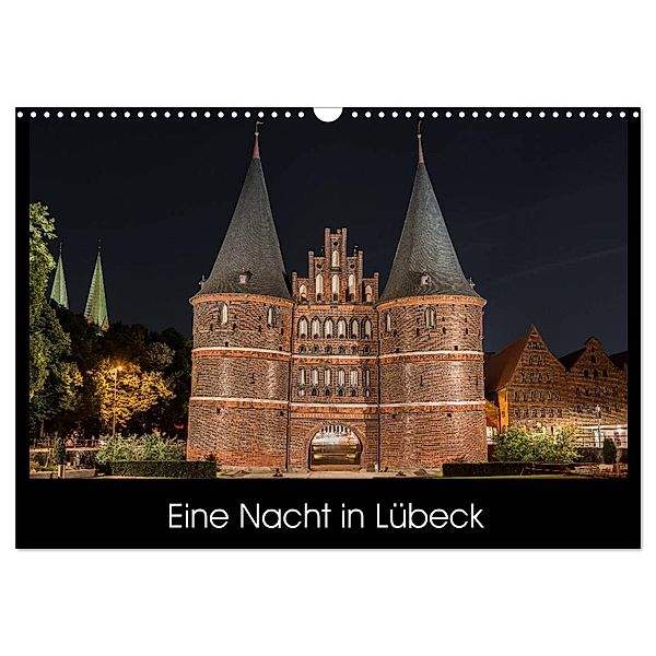 Eine Nacht in Lübeck (Wandkalender 2024 DIN A3 quer), CALVENDO Monatskalender, StGrafix