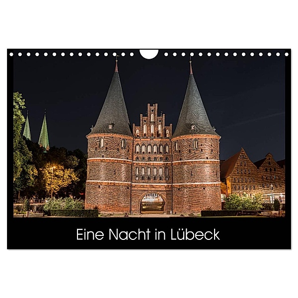 Eine Nacht in Lübeck (Wandkalender 2024 DIN A4 quer), CALVENDO Monatskalender, StGrafix