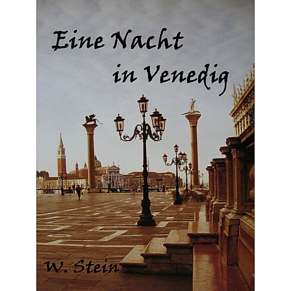 Eine Nacht in Venedig, W. Stein