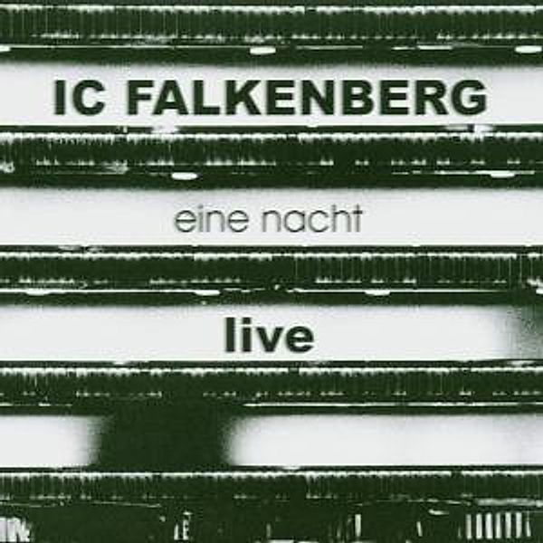 Eine Nacht Live, Ic Falkenberg