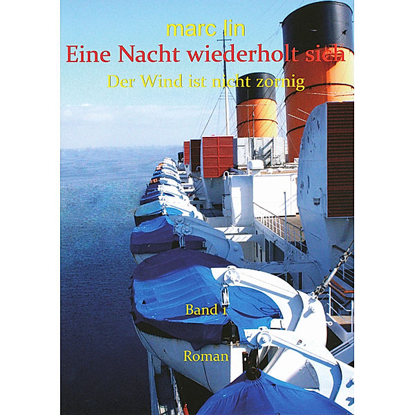 Eine Nacht wiederholt sich.Bd.1, Marc Lin