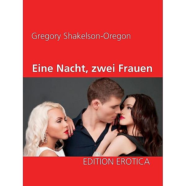 Eine Nacht, zwei Frauen, Gregory Shakelson-Oregon