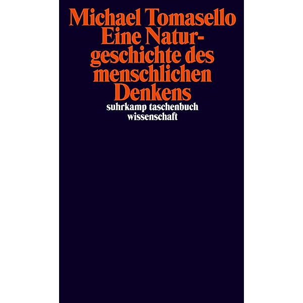 Eine Naturgeschichte des menschlichen Denkens, Michael Tomasello