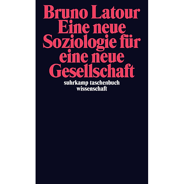 Eine neue Soziologie für eine neue Gesellschaft, Bruno Latour