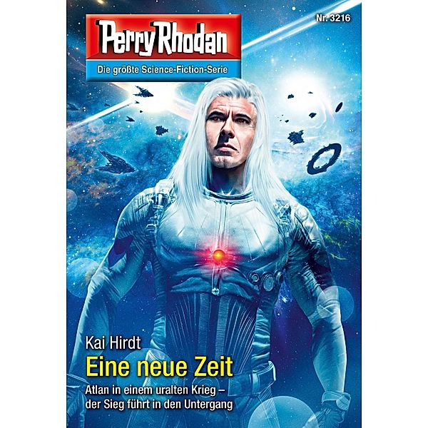 Eine neue Zeit / Perry Rhodan-Zyklus Fragmente Bd.3216, Kai Hirdt