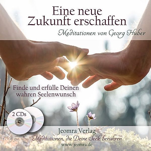 Eine neue Zukunft erschaffen,1 Audio-CD, Georg Huber