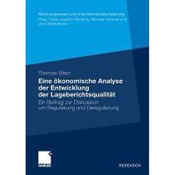 Eine ökonomische Analyse der Entwicklung der Lageberichtsqualität / Rechnungswesen und Unternehmensüberwachung, Thomas Stein