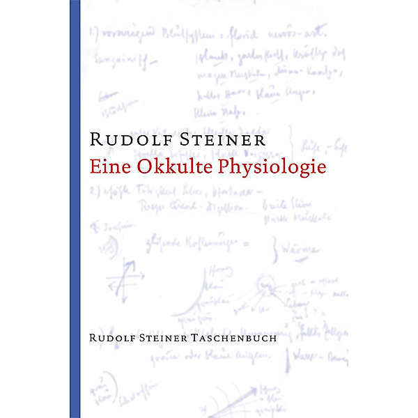 Eine Okkulte Physiologie, Rudolf Steiner