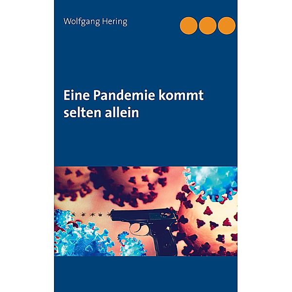 Eine Pandemie kommt selten allein, Wolfgang Hering