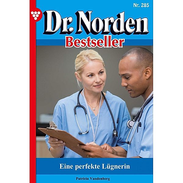 Eine perfekte Lügnerin / Dr. Norden Bestseller Bd.285, Patricia Vandenberg