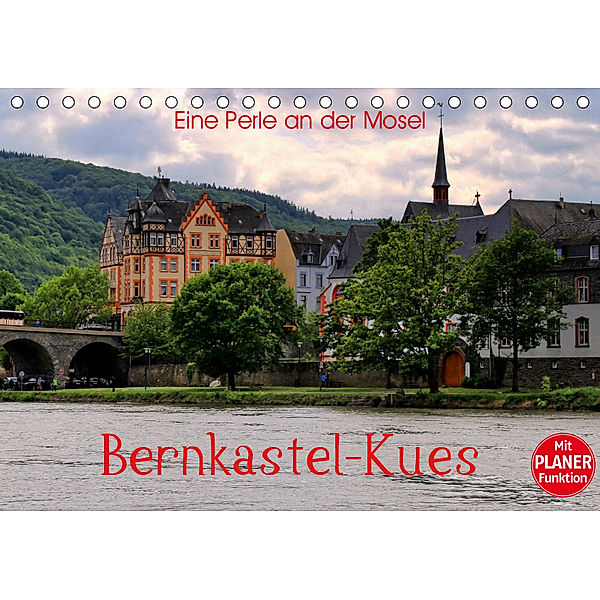 Eine Perle an der Mosel - Bernkastel-Kues (Tischkalender 2019 DIN A5 quer), Arno Klatt