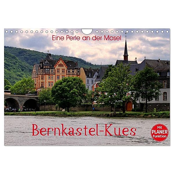 Eine Perle an der Mosel - Bernkastel-Kues (Wandkalender 2025 DIN A4 quer), CALVENDO Monatskalender, Calvendo, Arno Klatt