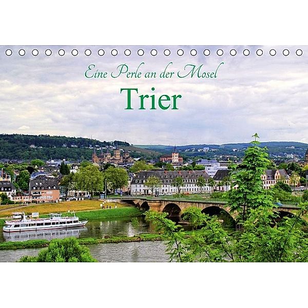 Eine Perle an der Mosel - Trier (Tischkalender 2017 DIN A5 quer), Arno Klatt