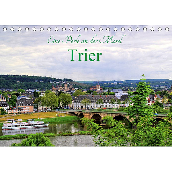 Eine Perle an der Mosel - Trier (Tischkalender 2019 DIN A5 quer), Arno Klatt