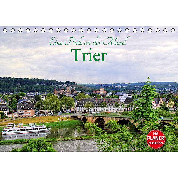 Eine Perle an der Mosel - Trier (Tischkalender 2019 DIN A5 quer), Arno Klatt