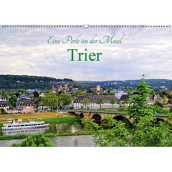 Eine Perle an der Mosel - Trier (Wandkalender 2019 DIN A2 quer), Arno Klatt