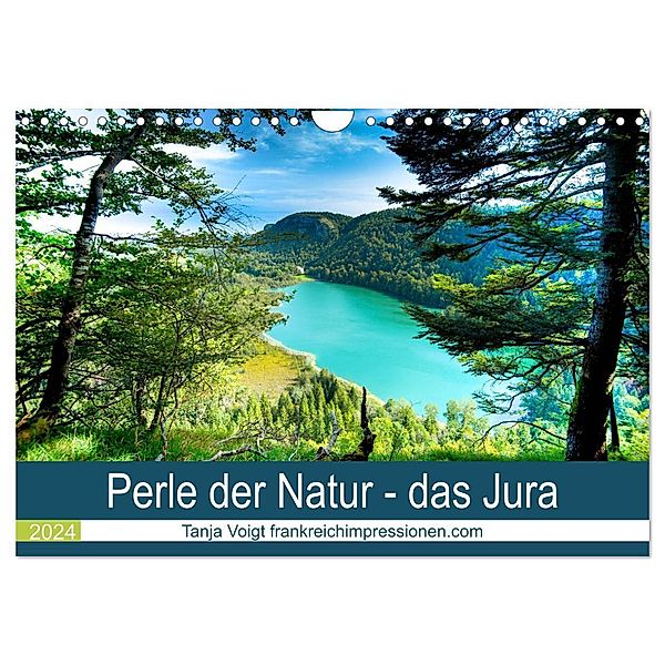 Eine Perle der Natur - das Jura (Wandkalender 2024 DIN A4 quer), CALVENDO Monatskalender, Tanja Voigt