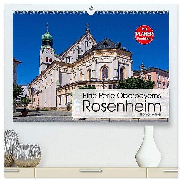 Eine Perle Oberbayerns - Rosenheim (hochwertiger Premium Wandkalender 2024 DIN A2 quer), Kunstdruck in Hochglanz, Thomas Willerer