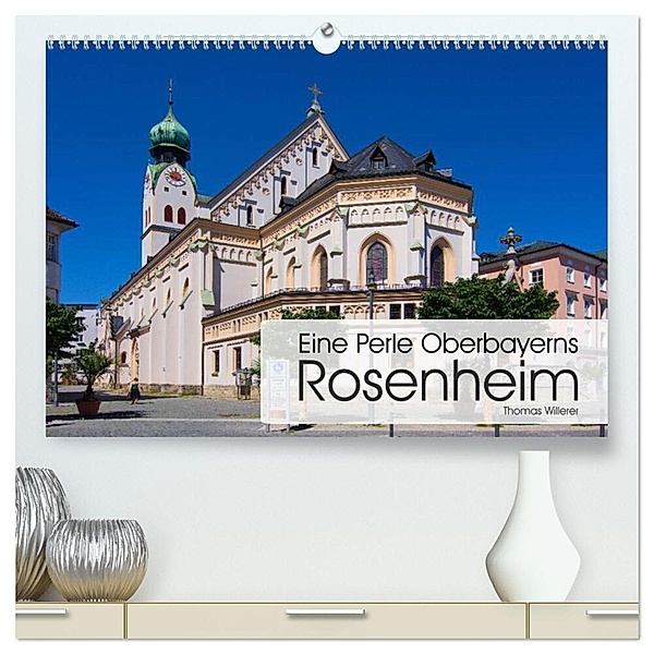 Eine Perle Oberbayerns - Rosenheim (hochwertiger Premium Wandkalender 2024 DIN A2 quer), Kunstdruck in Hochglanz, Thomas Willerer