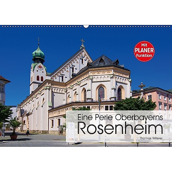 Eine Perle Oberbayerns - Rosenheim (Wandkalender 2018 DIN A2 quer), Thomas Willerer