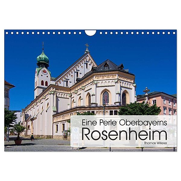 Eine Perle Oberbayerns - Rosenheim (Wandkalender 2024 DIN A4 quer), CALVENDO Monatskalender, Thomas Willerer