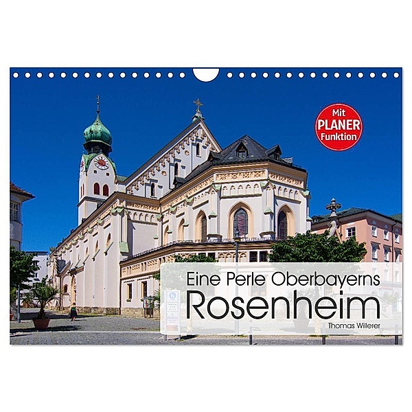 Eine Perle Oberbayerns - Rosenheim (Wandkalender 2024 DIN A4 quer), CALVENDO Monatskalender, Thomas Willerer