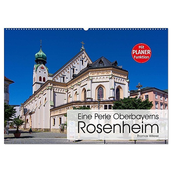 Eine Perle Oberbayerns - Rosenheim (Wandkalender 2024 DIN A2 quer), CALVENDO Monatskalender, Thomas Willerer