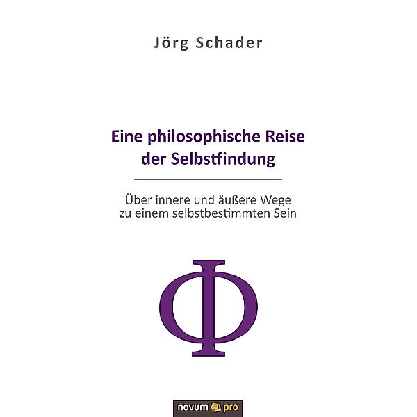 Eine philosophische Reise der Selbstfindung, Jörg Schader