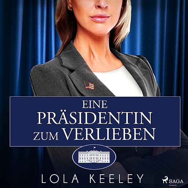 Eine Präsidentin zum Verlieben, Lola Keeley