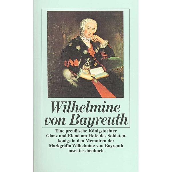 Eine preussische Königstochter, Markgräfin von Bayreuth Wilhelmine