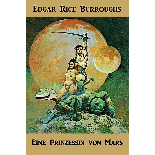 Eine Prinzessin von Mars, Edgar Rice Burroughs