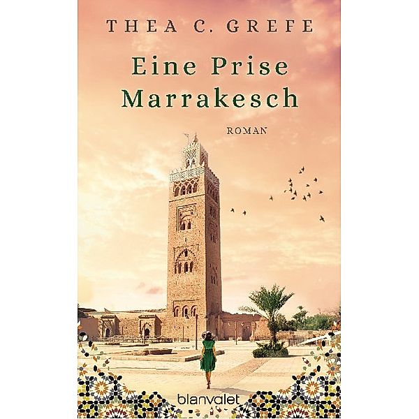 Eine Prise Marrakesch, Thea C. Grefe