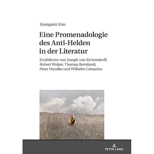 Eine Promenadologie des Anti-Helden in der Literatur, Kim Kyungmin Kim