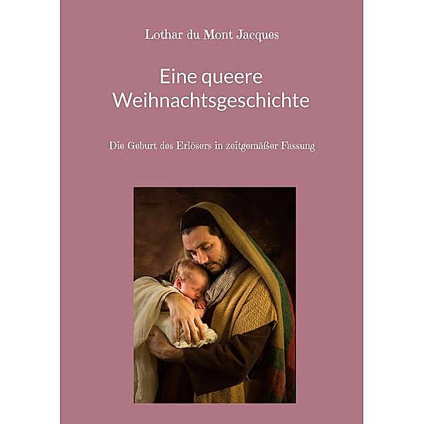 Eine queere Weihnachtsgeschichte, Lothar du Mont Jacques