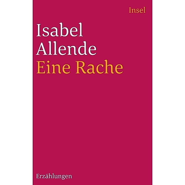 Eine Rache und andere Geschichten, Isabel Allende