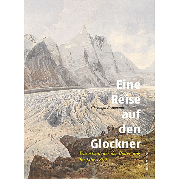 Eine Reise auf den Glockner, Christoph Braumann