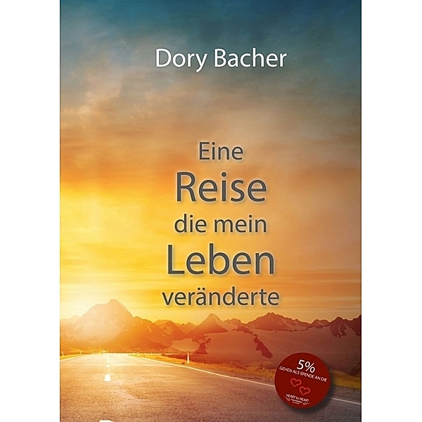 Eine Reise, die mein Leben veränderte, Dory Bacher